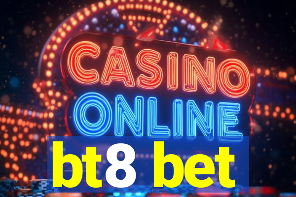bt8 bet